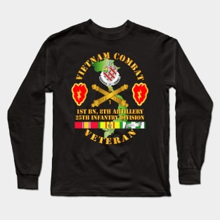 Vietnam Combat Veteran w 1st Bn 8th Artillery DUI - 25th ID SSI Long Sleeve T-Shirt